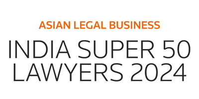 INDIA SUPER 50 LAWYERS 2024 BY ASIAN LEGAL BUSINESS