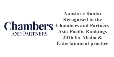 Anushree Rauta: Recognised in the Chambers and Partners Asia-Pacific Rankings 2026 for Media & Entertainment practice