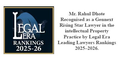 Mr. Rahul Dhote- Recognised as a Gennext Rising Star Lawyer in the intellectual Property Practice by Legal Era Leading Lawyers Rankings 2025–2026
